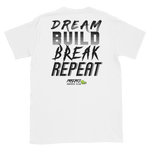 'Dream, Build, Break, Repeat' - T-Shirt - Project Owners Club