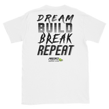 'Dream, Build, Break, Repeat' - T-Shirt - Project Owners Club