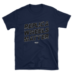 Replica Wheels Matter - T-Shirt - Project Owners Club